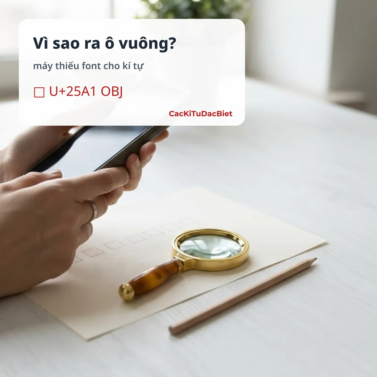 Vì sao kí tự đặc biệt ra ô vuông và chữ OBJ